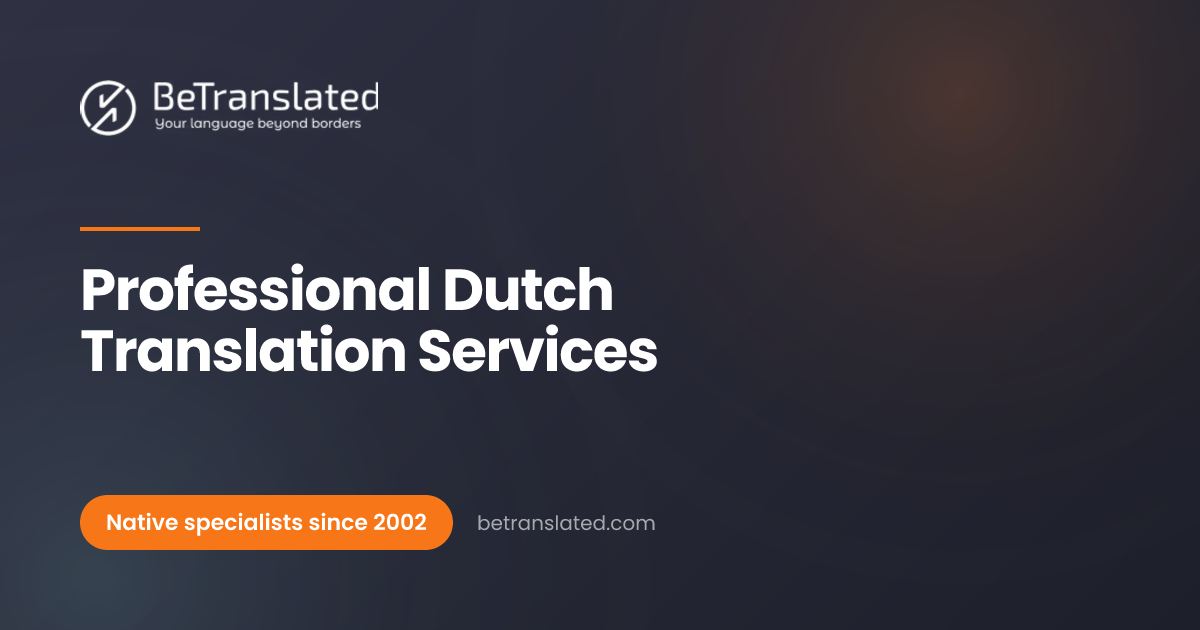 Professional Dutch Translation Services | BeTranslated