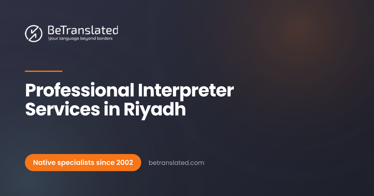 Professional Interpreter Services in Riyadh | BeTranslated