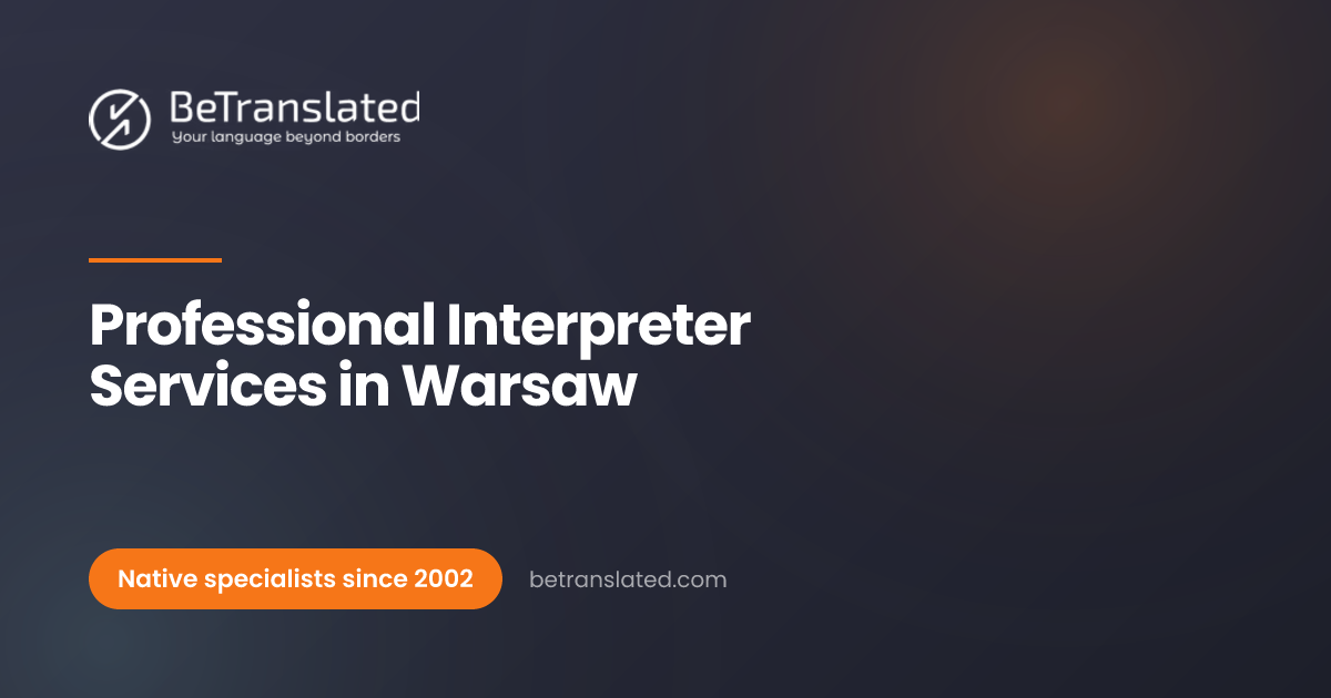 Professional Interpreter Services in Warsaw | BeTranslated